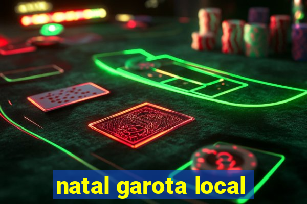 natal garota local